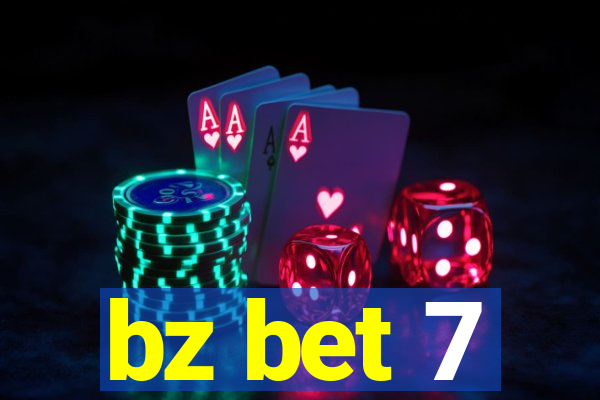 bz bet 7